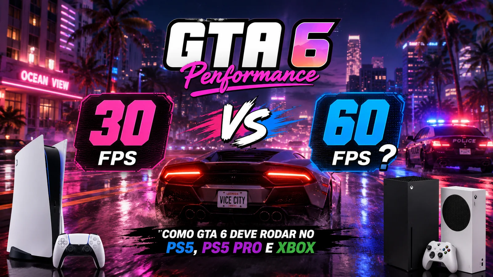 GTA 6 vai rodar a 30 FPS? Veja o desempenho no PS5, PS5 Pro e Xbox