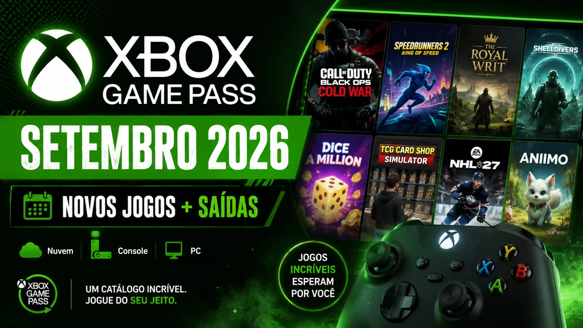 Xbox Game Pass setembro de 2026: novos jogos e o que sai do catálogo